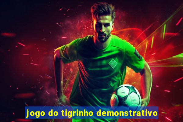 jogo do tigrinho demonstrativo